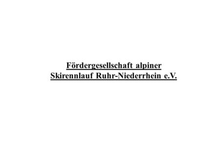 Fördergesellschaft alpiner Skirennlauf Ruhr-Niederrhein e.V.
