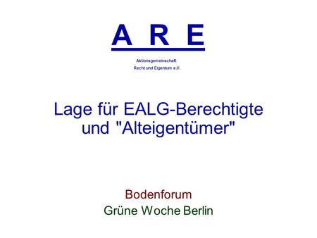 Lage für EALG-Berechtigte und Alteigentümer