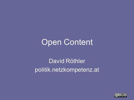 Open Content David Röthler politik.netzkompetenz.at.