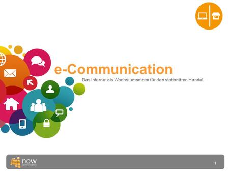 1 e-Communication Das Internet als Wachstumsmotor für den stationären Handel.