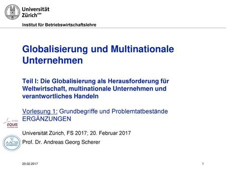 Globalisierung und Multinationale Unternehmen Teil I: Die Globalisierung als Herausforderung für Weltwirtschaft, multinationale Unternehmen und verantwortliches.