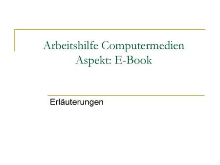 Arbeitshilfe Computermedien Aspekt: E-Book
