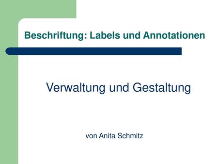 Beschriftung: Labels und Annotationen