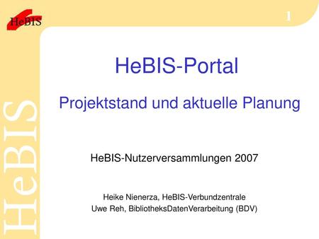 HeBIS-Portal Projektstand und aktuelle Planung