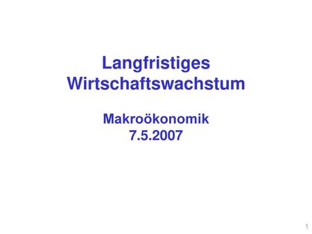 Langfristiges Wirtschaftswachstum Makroökonomik