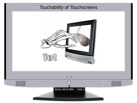 Touchability of Touchscreens