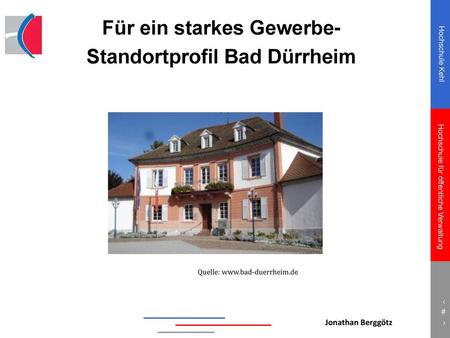 Für ein starkes Gewerbe- Standortprofil Bad Dürrheim