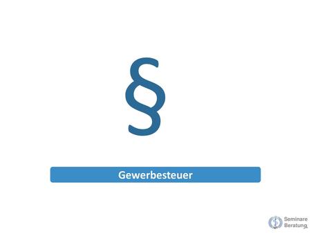 § Gewerbesteuer.