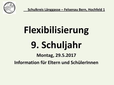 Schulkreis Länggasse – Felsenau Bern, Hochfeld 1
