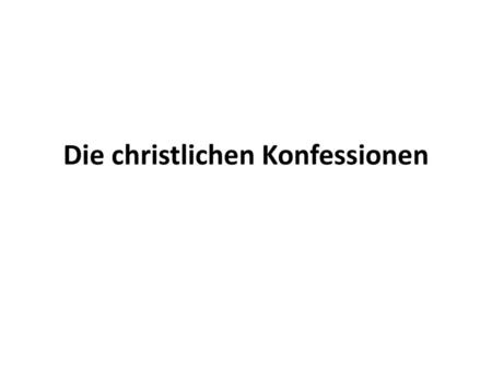 Die christlichen Konfessionen