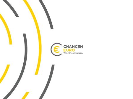 Der Chancen-Euro Schaffen Sie als Unternehmen Bildungschancen Ein kleiner Beitrag mit großer Wirkung!