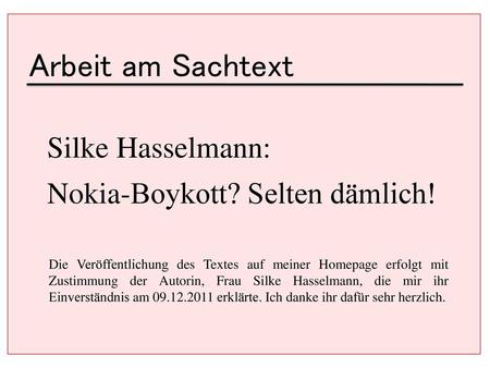 Arbeit am Sachtext Silke Hasselmann: Nokia-Boykott? Selten dämlich!