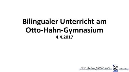 Bilingualer Unterricht am Otto-Hahn-Gymnasium