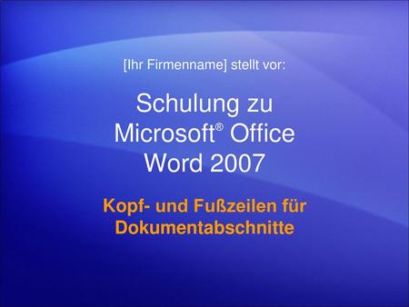 Schulung zu Microsoft® Office Word 2007