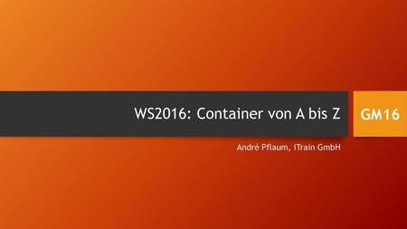 WS2016: Container von A bis Z