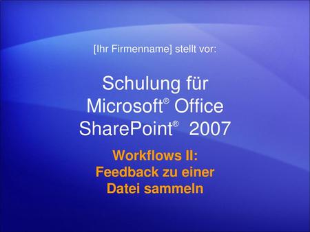 Schulung für Microsoft® Office SharePoint® 2007