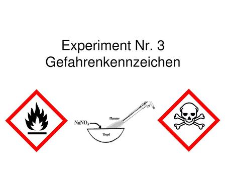 Experiment Nr. 3 Gefahrenkennzeichen