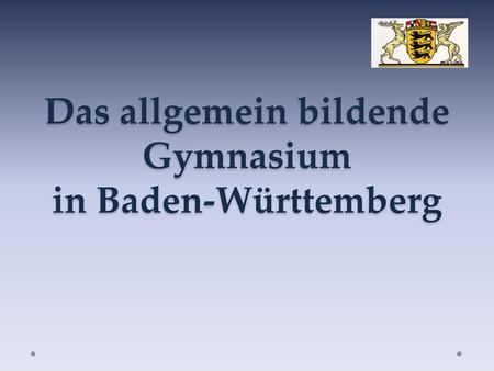 Das allgemein bildende Gymnasium in Baden-Württemberg