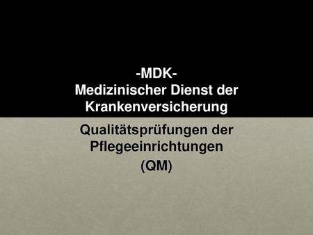 -MDK- Medizinischer Dienst der Krankenversicherung