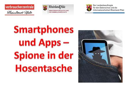 Smartphones und Apps –Spione in der Hosentasche