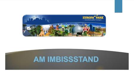 AM IMBISSSTAND.