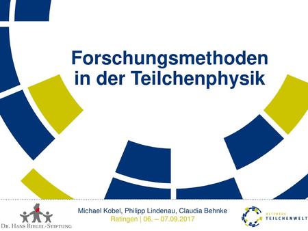 Forschungsmethoden in der Teilchenphysik