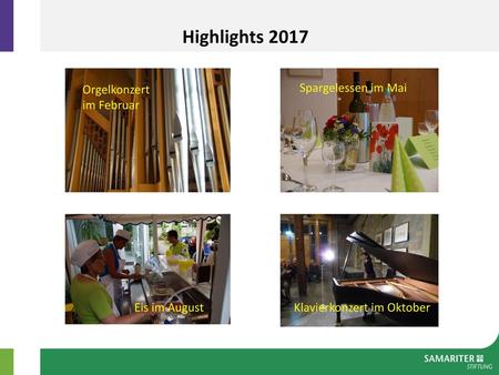 Highlights 2017 Orgelkonzert im Februar Spargelessen im Mai