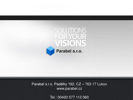 Parabel s.r.o. Padělky 192, CZ – Lukov