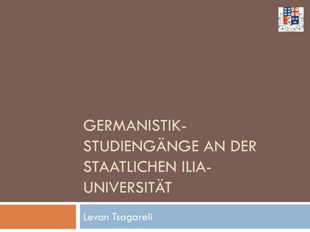 Germanistik-Studiengänge an der Staatlichen Ilia-Universität