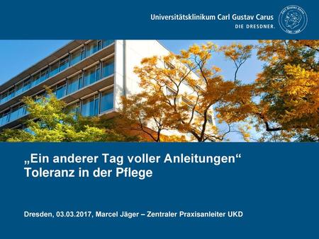 „Ein anderer Tag voller Anleitungen“ Toleranz in der Pflege