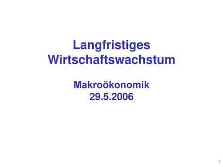 Langfristiges Wirtschaftswachstum Makroökonomik