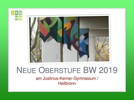 am Justinus-Kerner-Gymnasium / Heilbronn