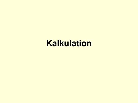 Kalkulation.