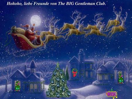 Hohoho, liebe Freunde von The BIG Gentleman Club.