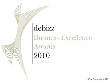 Debizz Business Excellence Awards 2010 15th of December 2010.
