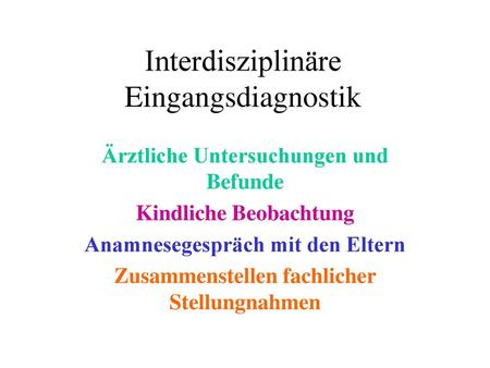 Interdisziplinäre Eingangsdiagnostik