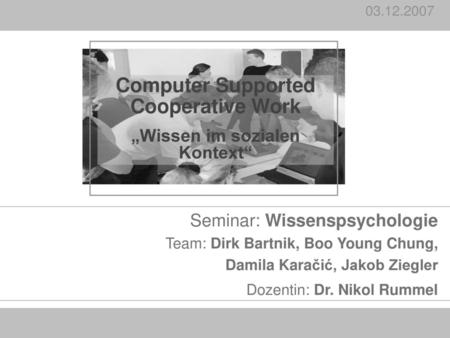 Computer Supported Cooperative Work „Wissen im sozialen Kontext“