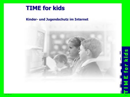 TIME for kids Kinder- und Jugendschutz im Internet.
