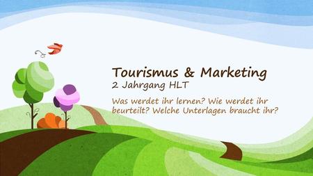 Tourismus & Marketing 2 Jahrgang HLT