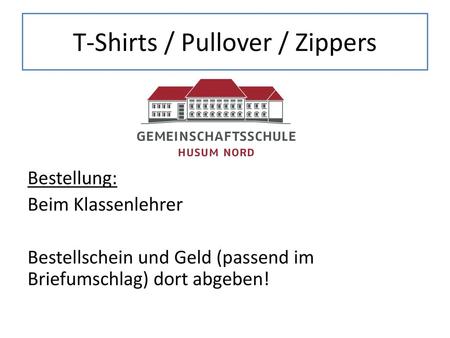 T-Shirts / Pullover / Zippers