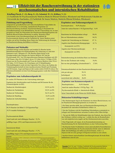 Effektivität der Raucherentwöhnung in der stationären psychosomatischen und internistischen Rehabilitation Käufling-Flesch, C. (1), Berg, G. (2), Schmied,