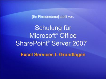 Schulung für Microsoft® Office SharePoint® Server 2007