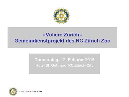 «Voliere Zürich» Gemeindienstprojekt des RC Zürich Zoo
