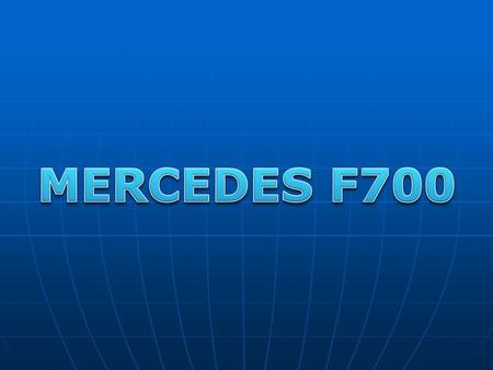 MERCEDES F700.