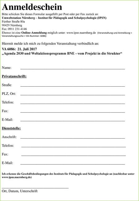Anmeldeschein Bitte schicken Sie dieses Formular ausgefüllt per Post oder per Fax zurück an: Umweltstation Nürnberg – Institut für Pädagogik und Schulpsychologie.
