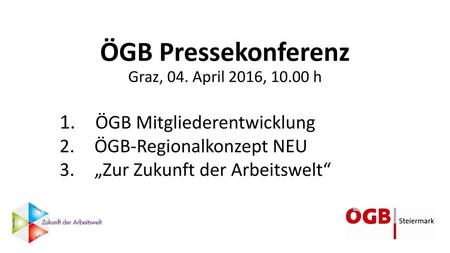 ÖGB Pressekonferenz Graz, 04. April 2016, h