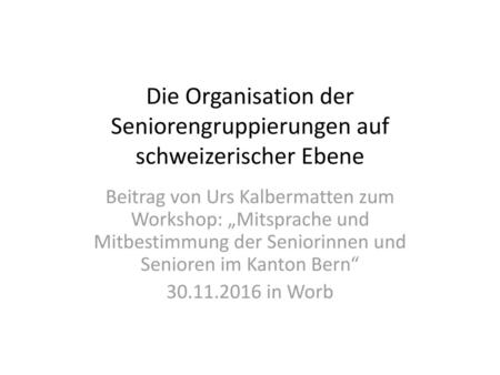 Die Organisation der Seniorengruppierungen auf schweizerischer Ebene