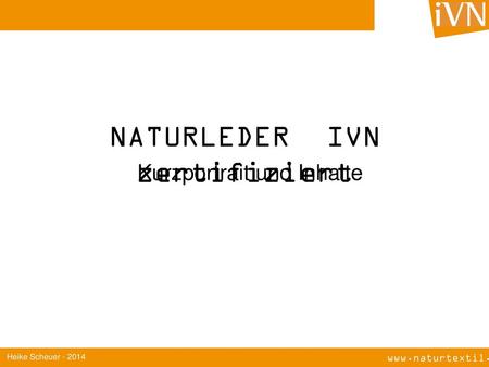 NATURLEDER IVN zertifiziert