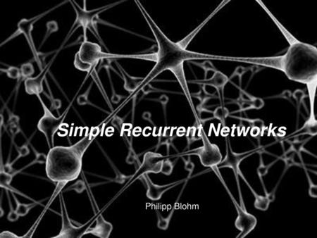 Simple Recurrent Networks