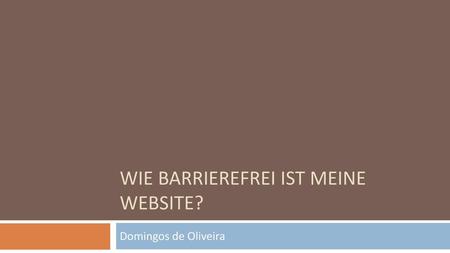 Wie barrierefrei ist meine Website?